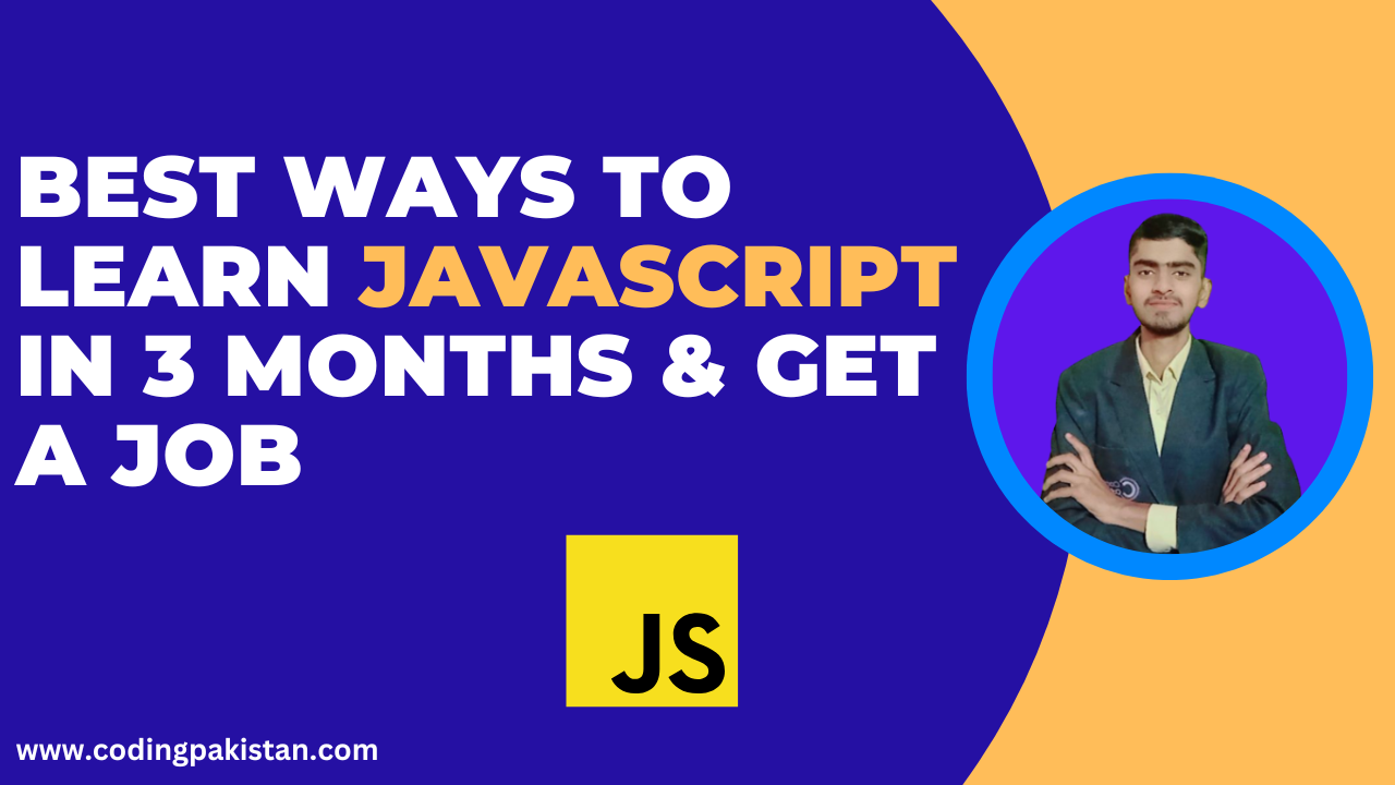 Best Ways To Learn JavaScript in 3 Months & Get a Job